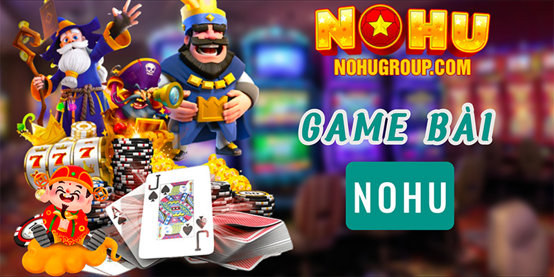 GAME BÀI NOHU